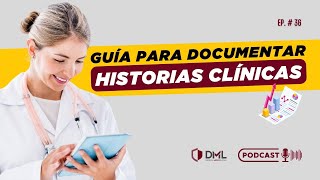 quotExpedientes Clínicos en México Guía para una Documentación Correctaquot Ep 36 [upl. by Kcuhc]