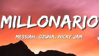 Millonario  Remix Messiah x Ozuna x Nicky Jam  LETRA [upl. by Sivia]