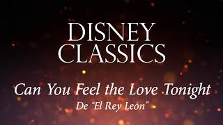 Can You Feel the Love Tonight De quotEl Rey Leónquot Versión Instrumental con Orquesta Filarmónica [upl. by Ysdnil]