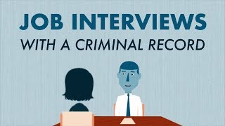 Interviewing for a Job with a Criminal Record [upl. by Alage]