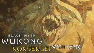 OST Black Myth Wukong  NONSENSE Chapter 3 End Cutscene with lyrics  Chinese Dub with EN Sub [upl. by Annekam937]