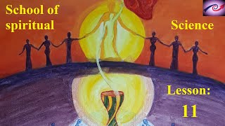 School for spiritual science First class Lesson Eleven [upl. by Rutledge]