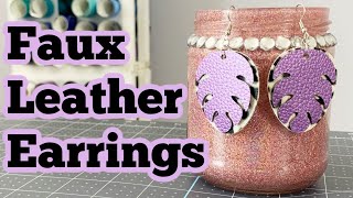 How to Make DIY Faux Leather Earrings Using Your Cricut [upl. by Kin693]