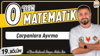 Çarpanlara Ayırma  19BÖLÜM Konu Anlatımı  0 DAN MATEMATİK [upl. by Teerprug]