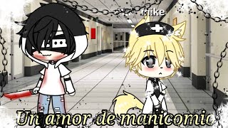 Un amor de manicomio cap 1 gacha life mikellino [upl. by Stubbs]