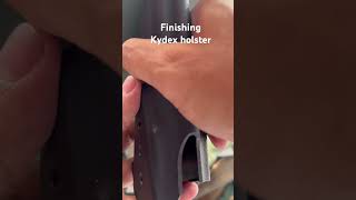 Finishing kydex Holster kydexholster customorder [upl. by Eugilegna362]