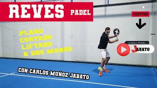 Golpeo de Revés Tipos de reveses  Tutorial 3  PADEL JABATO [upl. by Dorena]