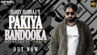 Pakkiya Bandooka  Official Song   Harry Hamraj  New Punjabi Song 2023  Latest Punjabi Songs [upl. by Ardnikat]