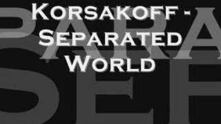 Korsakoff  Separated World [upl. by Fidel]