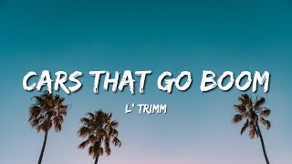 Cars That Go Boom  L Trimm Lyrics 🎵 We like the cars the cars that go boom [upl. by Rramed195]