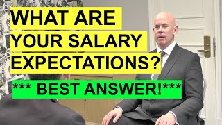 quotWhat Are Your Salary Expectationsquot INTERVIEW QUESTION amp Best Example ANSWER [upl. by Cliffes816]