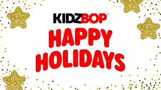 Happy Holidays From The KIDZ BOP Kids [upl. by Oswald]