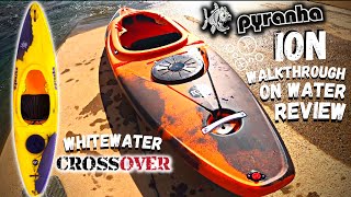 Pyranha ION Crossover Kayak quotWalkthroughOn Water Reviewquot [upl. by Pat]