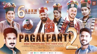 Pagalpanti Vol2New Hindi  Kinnauri Video  AJ Rastmaan  Surya Negi  Lyrics King Anand Negi [upl. by Eatnod]