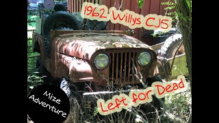 WILL IT RUN  1962 Willys CJ5 Jeep Revival  From Abandoned to Driver  PT1 [upl. by Dalila239]