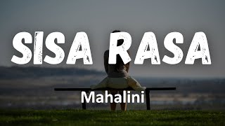 Sisa Rasa Mahalini Lirik Lagu Disaat Kau Pergi Begitu Saja [upl. by Gnoht]