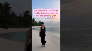 💔I pranked my boyfriend and he took me away to the Maldivesprank popular mrbeast fup fyp [upl. by Atlas]