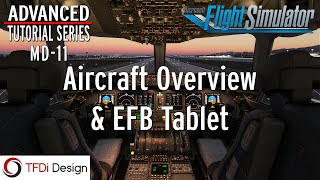 MD11 Advanced Tutorial Series Part 1 Aircraft Overview amp EFB  MSFS [upl. by Hallutama31]