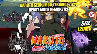 UPDATE‼️Naruto Senki Mod Beast Mode Remake V2  Grafik Skill HD Terbaru 2024 [upl. by Analra]