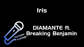 DIAMANTE ft Breaking Benjamin  Iris Karaoke [upl. by Yannodrahc24]