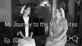 My Journey to the Mennonites — Samantha Trenkamp — Ep 022 [upl. by Urata]