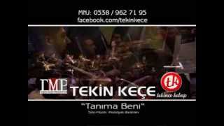 TEKIN KECE  TANIMA BENI 20132014 BOMBA [upl. by Lenad589]