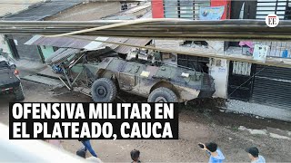 Perseo la operación con la que el Ejército busca entrar a El Plateado Cauca  El Espectador [upl. by Salomie605]