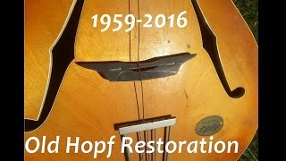 Vintage 1959 Hopf Archtop Guitar Restoration [upl. by Cletis]