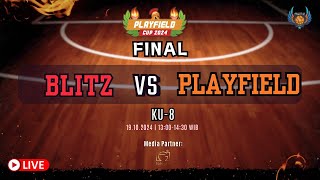 PLAYFIELD CUP 2024 Blitz vs Playfield  KU 8 [upl. by Ilesara466]