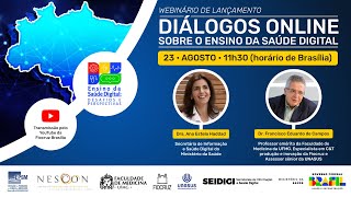 Webinário de lançamento  Diálogos Online sobre o Ensino da Saúde Digital [upl. by Lussi]