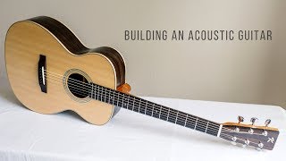 Building an Acoustic Guitar Full Montage [upl. by Coco]