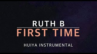 Instkaraoke Ruth B  First Time Lyrics [upl. by Hsepid89]