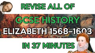 Revise GCSE Elizabethan England in 37 minutes [upl. by Yattirb]