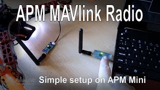 APM 31 Video Series  Simple 3DRMAVlink radio setup and use [upl. by Drusi]