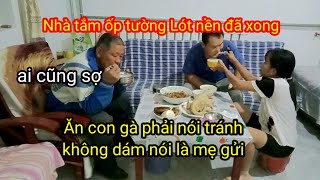 374Ốp tường lót nền nhà tắm đã xong  ăn gà nhưng Không dám nhắc lai lịch con gà từ đâu mà có [upl. by Earlene]