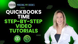 Mastering QuickBooks Time StepByStep Video Tutorials [upl. by Rekcut]