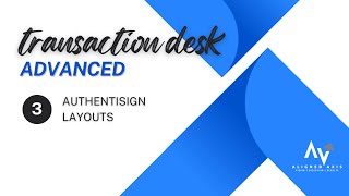 Transaction Desk Authentisign Layouts [upl. by Retrak]