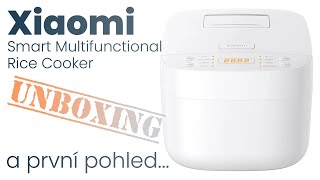 Xiaomi Smart Multifunctional Rice Cooker  Unboxing nového multifunkčního rýžovaru [upl. by Jamin]