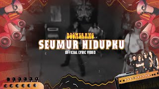 Boomerang  Seumur Hidupku Official Lyric Music [upl. by Drobman]