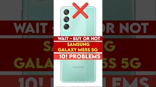 ❌️ Dont Buy Samsung Galaxy M55s 5G  10 BIG PROBLEMS [upl. by Atnoek885]