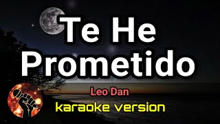 Te He Prometido  Leo Dan karaoke version [upl. by Eibo503]