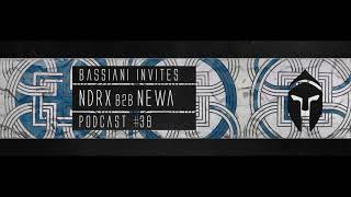 Bassiani Invites Ndrx B2B Newa Podcast 38 [upl. by Wiener441]