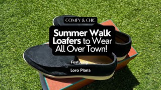 Loro Pianas Summer Walk Loafers to Walk Around Town [upl. by Tamiko779]