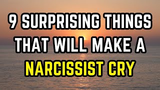 9 Surprising Things That Will Make a Narcissist Cry [upl. by Gurango]