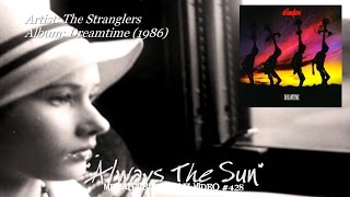 Always The Sun  The Stranglers 1986 FLAC Audio HD 1080p Video [upl. by Eriam38]