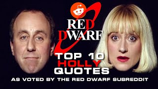 Red Dwarf Top 10 Holly Quotes As Voted By The Red Dwarf Subreddit [upl. by Notsirb]