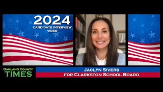 Candidate Interview Jaclyn Sivers for Clarkston School Board [upl. by Wain419]