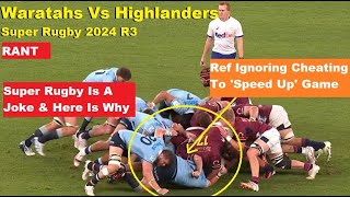 Rant Referee Ignoring Cheating Waratahs Vs Highlanders Super Rugby 2024 R3 Reactions Review [upl. by Publus571]