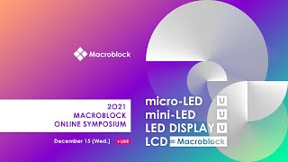 2021 Macroblock Online Symposium EnglishXR Virtual Production LED Display miniLED Backlight [upl. by Kuehn489]