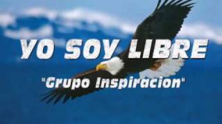 Grupo Inspiracion Yo Soy Libre [upl. by Nilesoy23]